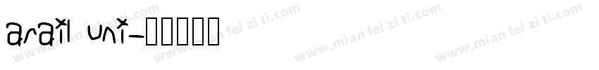 arail uni字体转换